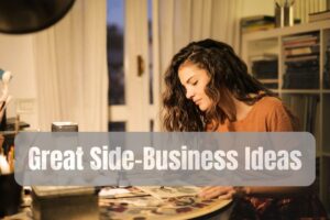 Great Side Business Ideas