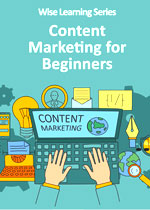Content Marketing For Beginners Content Marketing For Beginners
