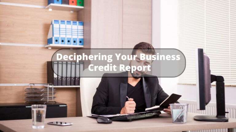 Some Simple Guidelines for Deciphering Your Business Credit Report