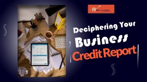 Guidelines for Deciphering Your Business Credit Report