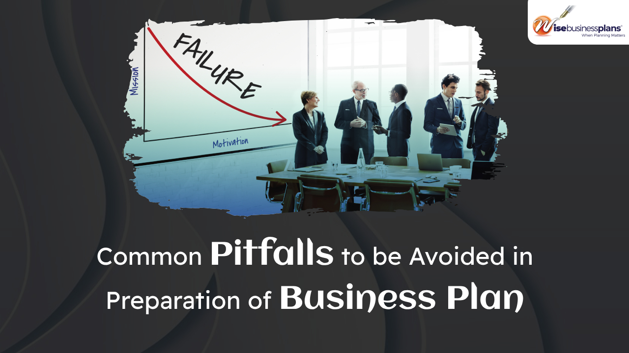 Common pitfalls to be avoided in preparation of business plan