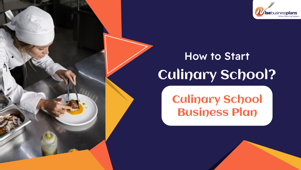 How to start culinary school culinary school business plans