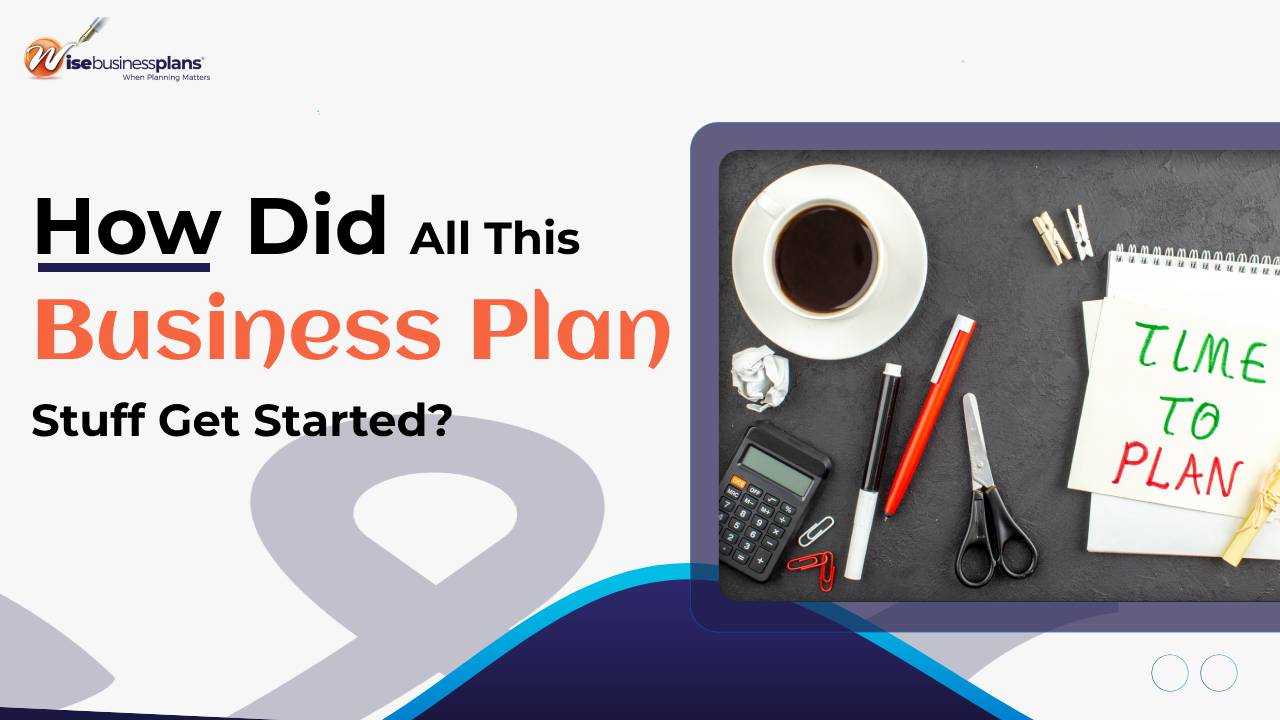 How Did All This Business Plan Stuff Get Started?