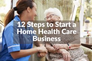 how to start a home health care business