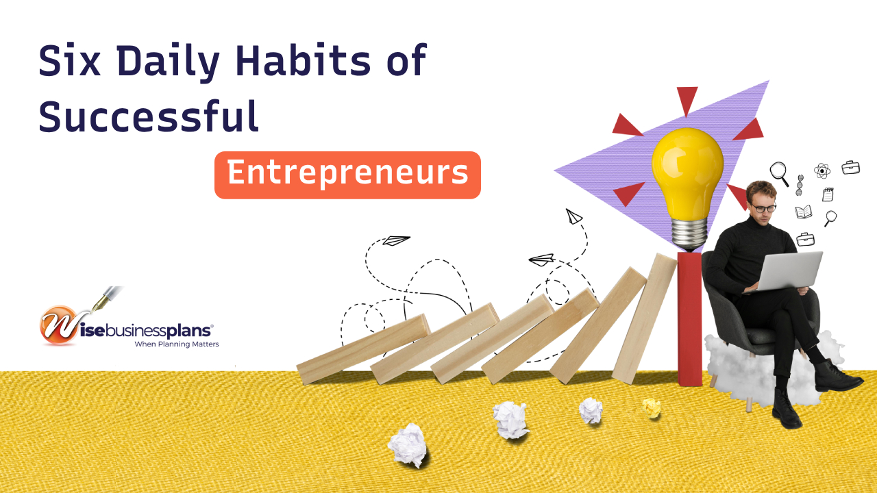 Six daily habits of successful entrepreneurs