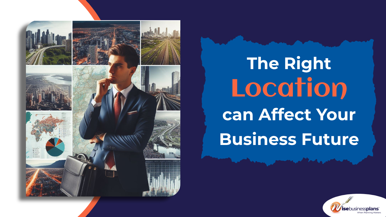The Right Location Can Affect Your Business Future