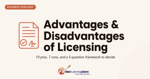 Advantages and disadvantages of licensing — a complete guide covering 10 pros, 7 cons, and a 5-question framework to decide whether licensing is the right strategy for your product, brand, or intellectual property.