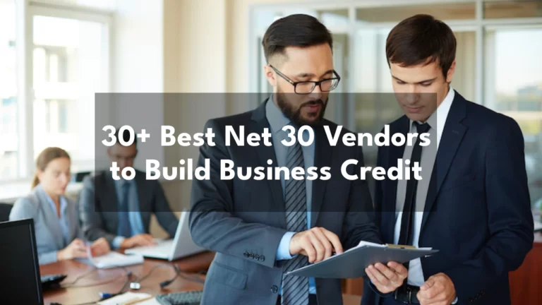 30 Top & Easy Approval Net 30 Accounts to Build Business Credit
