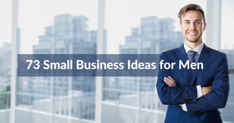 73 Best High Profitable Business Ideas for Men