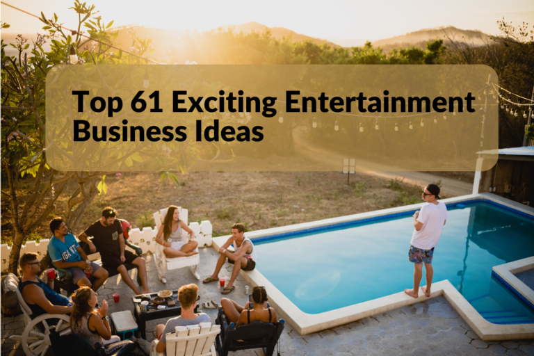 61 Most Exciting Entertainment Business Ideas