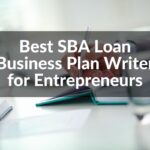 Best Small Business Administration (SBA Loan) Business Plan Writer for Entrepreneurs