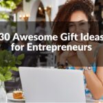 30 Awesome Gifts for Entrepreneurs