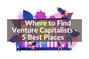 How to Find a venture capitalist