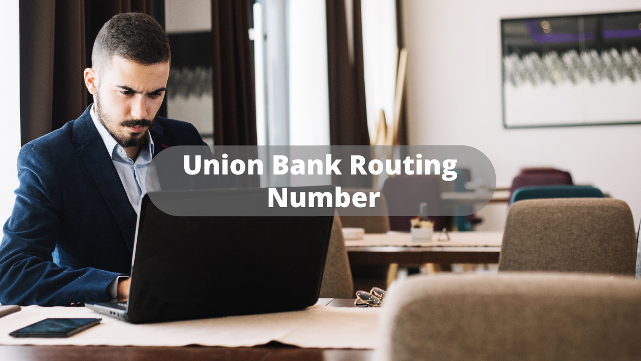 Union Bank Routing Number