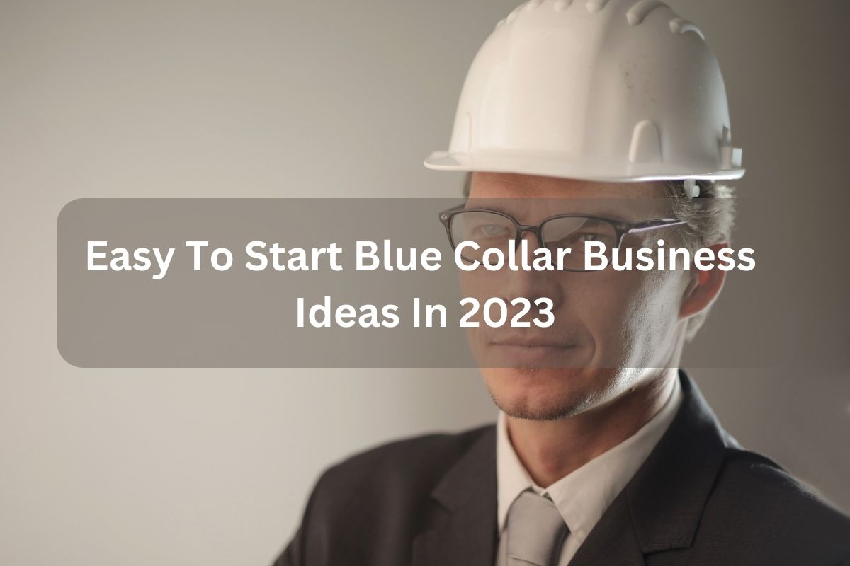 Best blue collar business ideas