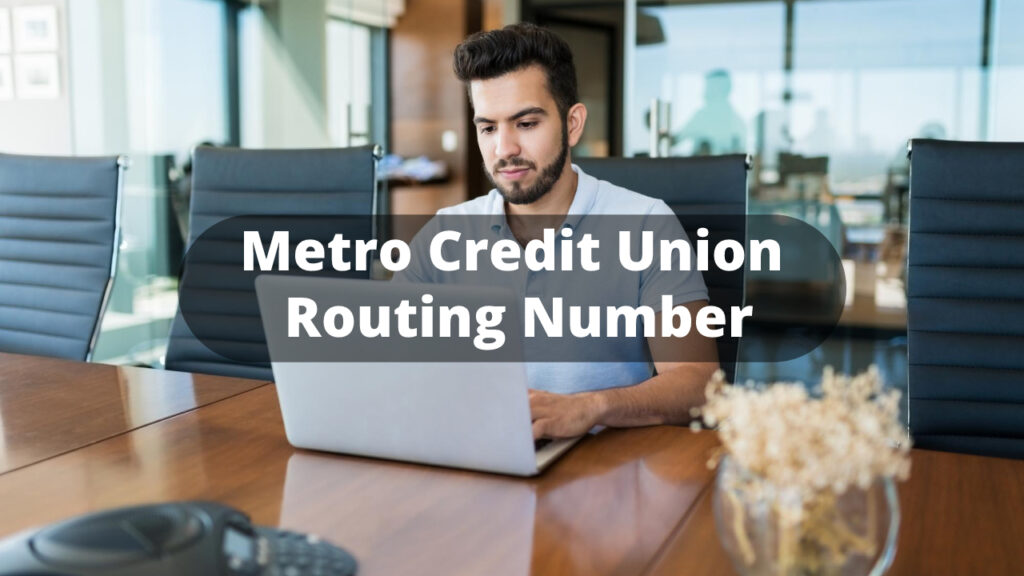 Metro Credit Union Routing Number - Wise Business Plans