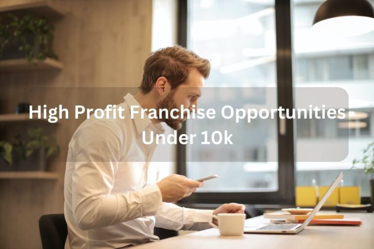 Top 16 Franchise Opportunities Under 10k