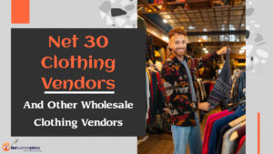 Net 30 Clothing Vendors And Other Wholesale Clothing Vendors