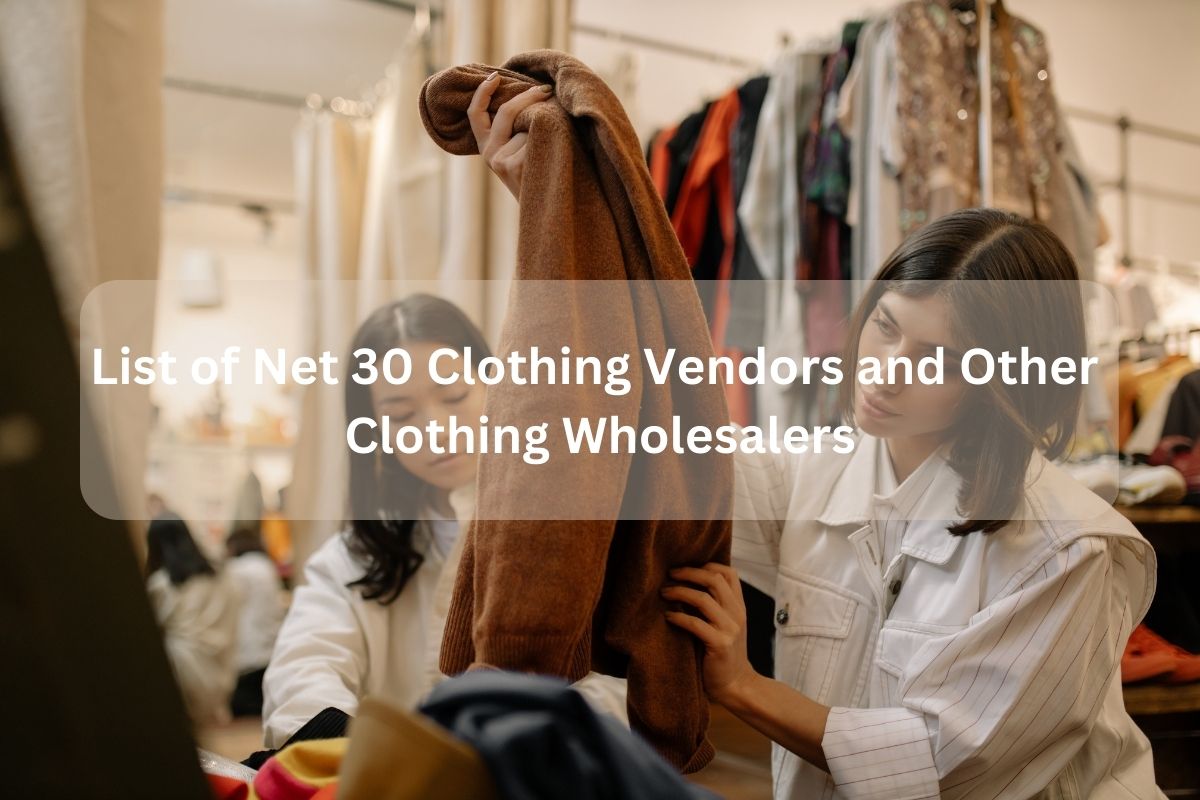 List of net 30 clothing vendors and other wholesalers