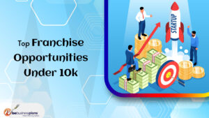 Top franchise opportunities under 10k