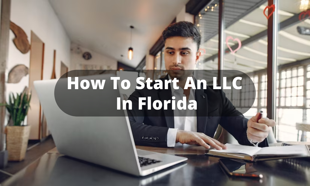 How To Start An LLC In Florida - Startup Guide