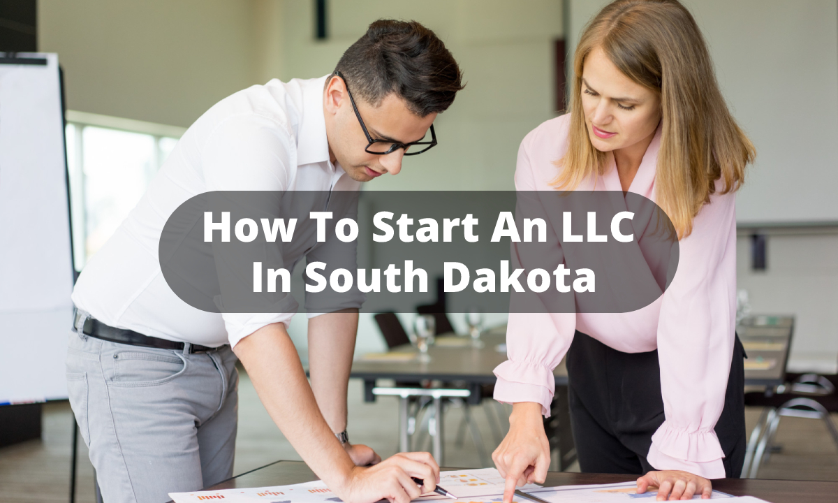 How to Start an LLC in South Dakota Startup Guide