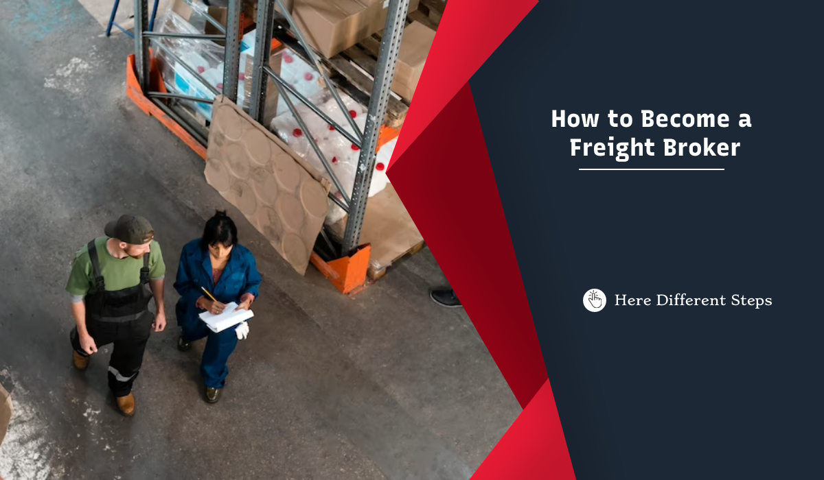 How To Become A Logistics Broker How to Become a Freight Broker - 10 Step Guide for 2023
