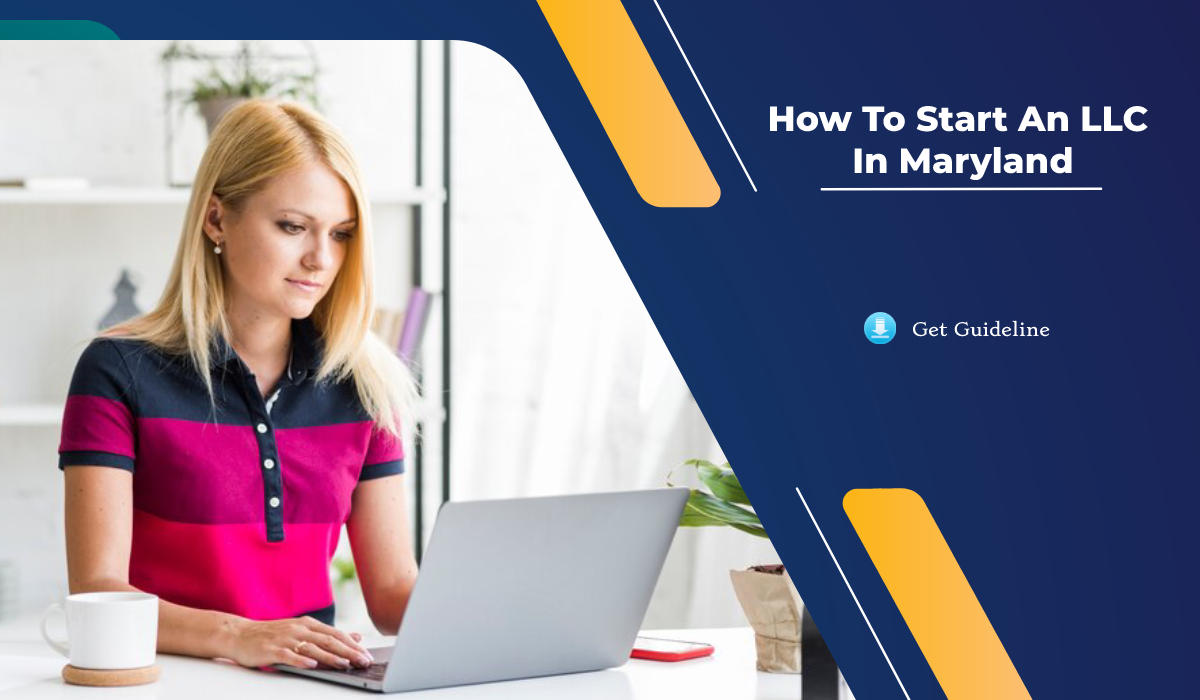 How to Start an LLC in Maryland Startup Guide