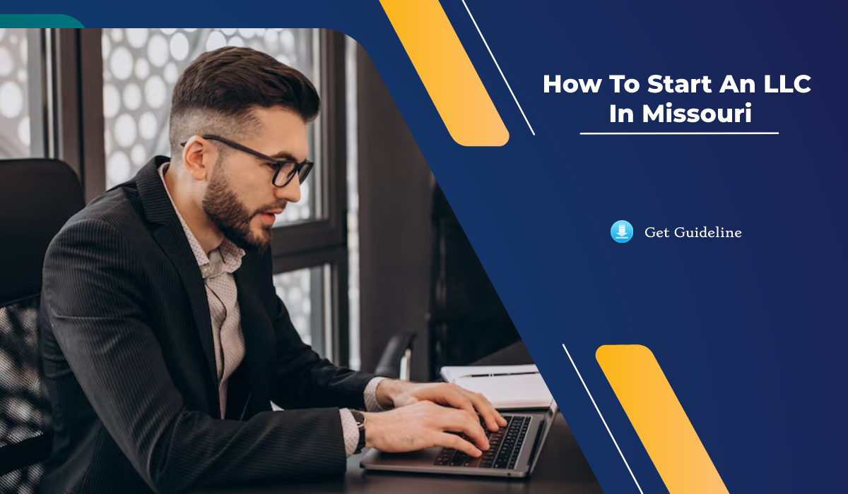 How to Start an LLC in Missouri Startup Guide