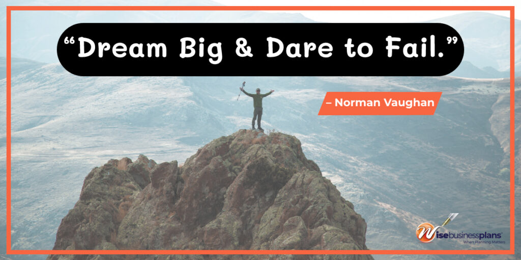 Dream big & dare to fail