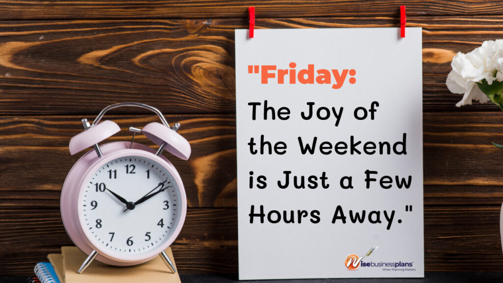 Friday the joy of the weekend is just a few hours away Friday motivational quotes