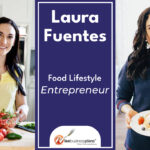 Laura Fuentes food lifestyle entrepreneur