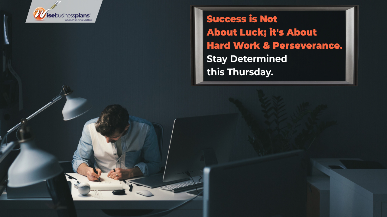 Success is not about luck its about hard work & perseverance stay determined this thursday motivational quotes