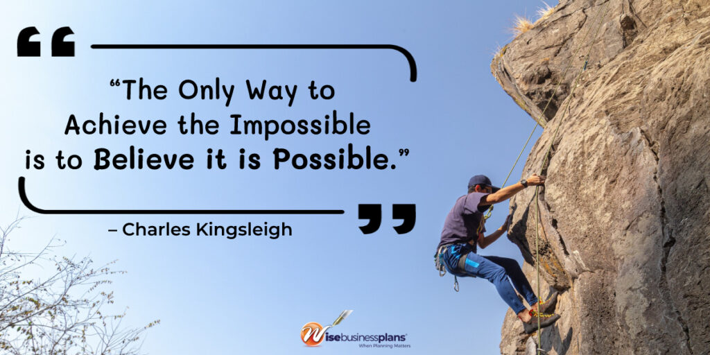 the only way to achieve the impossible is to believe it is possible
