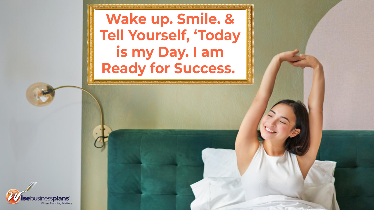 Wake up smile & tell yourself today is my day i am ready for success