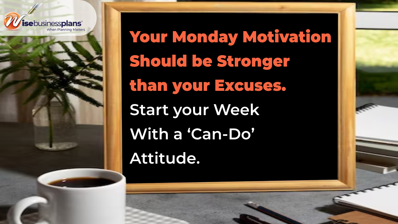Your monday motivation should be stronger than your excuses start your week with a can do attitude