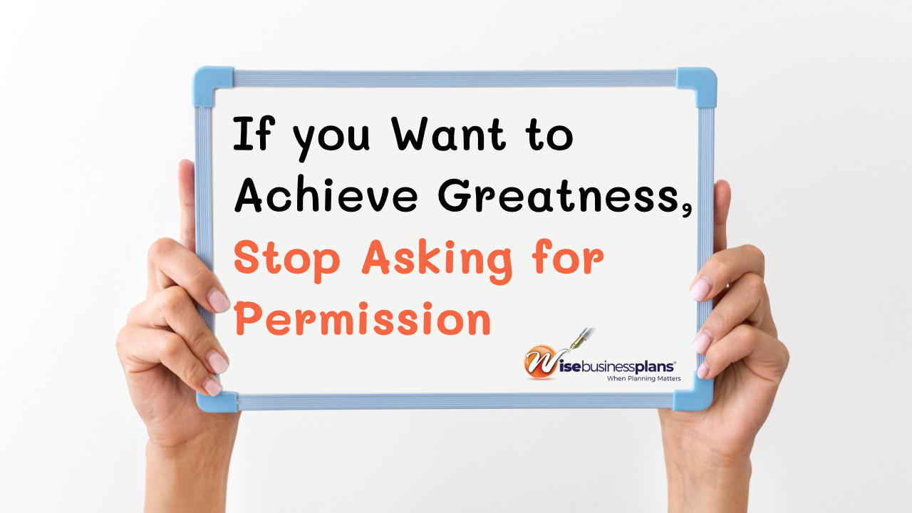 If you want to achieve greatness stop asking for permission
