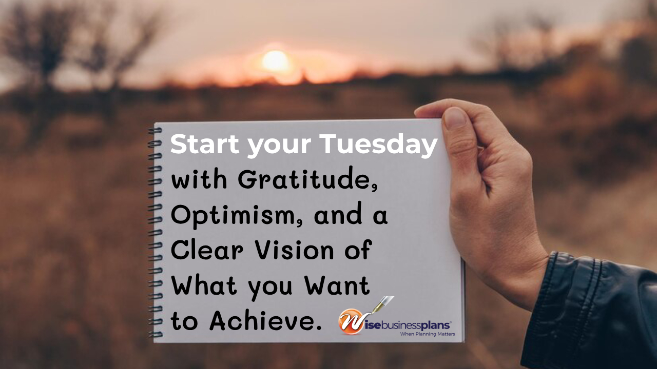 Start your tuesday with gratitude optimism and a clear vision of what you want to achieve