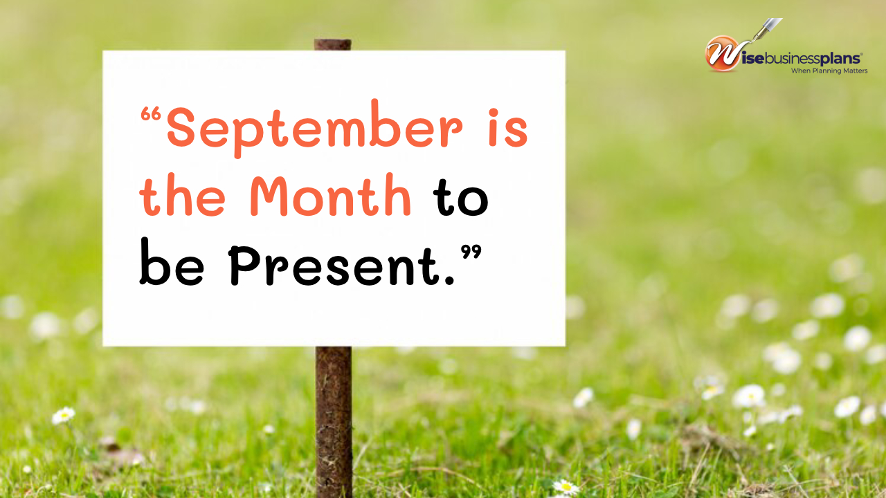 September is the month to be present