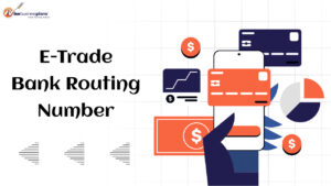 E-Trade Bank Routing Number