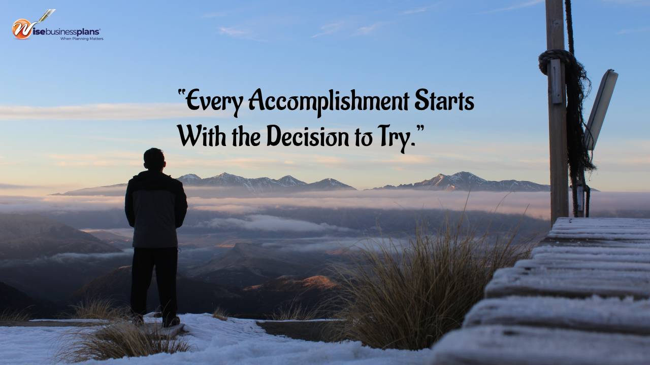 Every accomplishment starts with the decision to try December motivational quotes