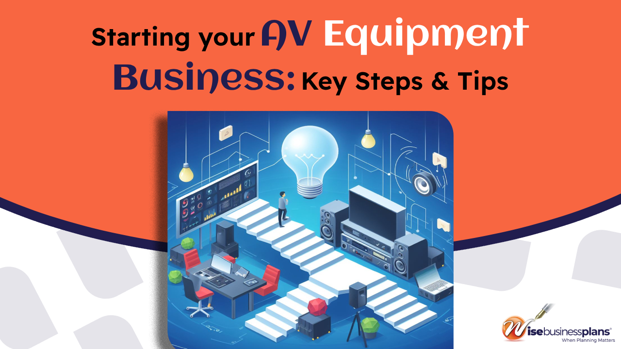 Starting Your AV Equipment Business Key Steps and Tips