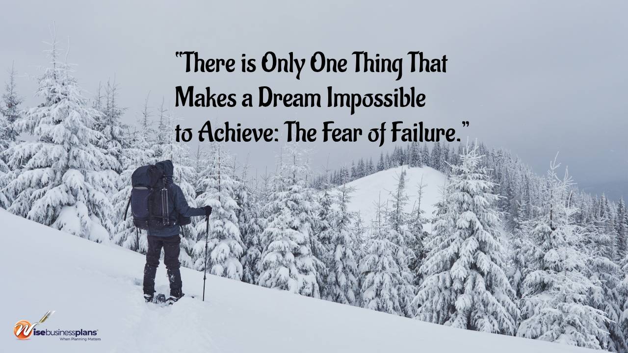 There is only one thing that makes a dream impossible to achieve: the fear of failure December motivational quotes