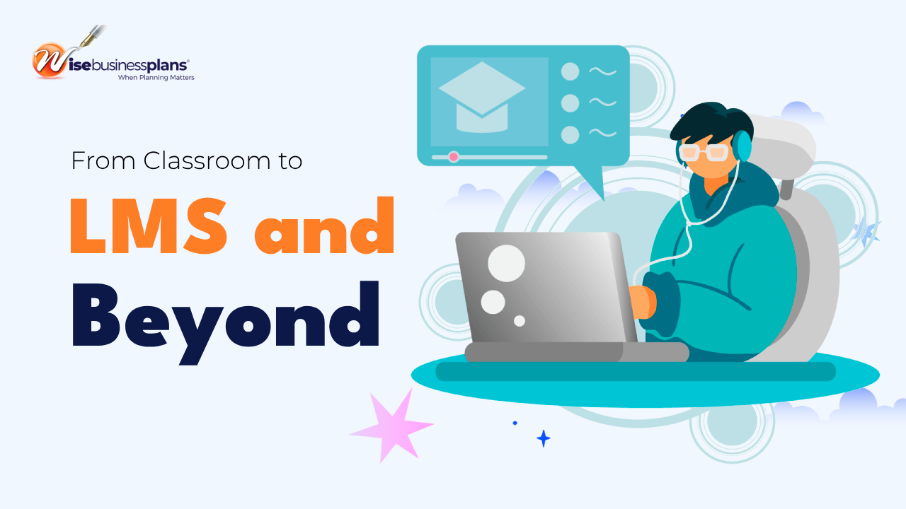 The Evolution of Learning from Classroom to LMS and Beyond
