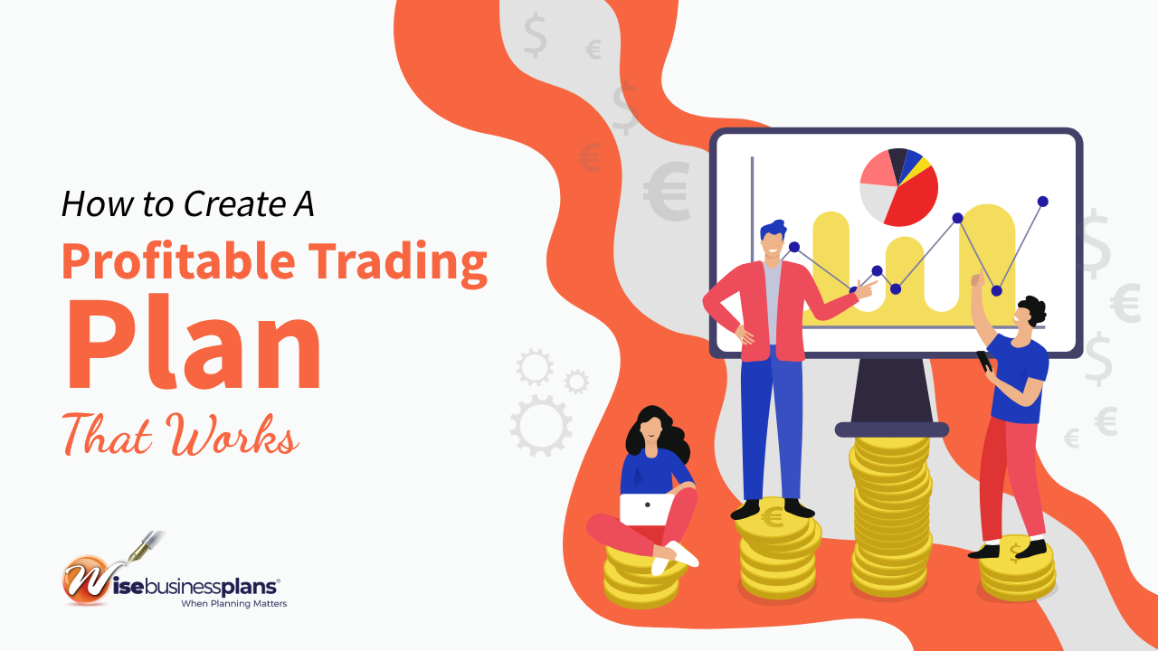 How to Create a Profitable Trading Plan that Works