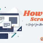 How Web Scraping is Useful For Modern Business