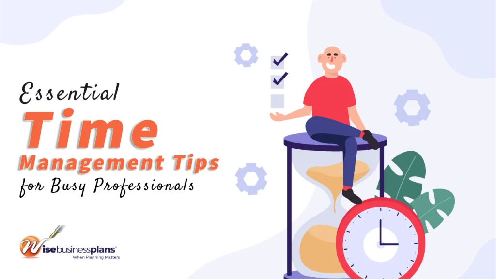 10 Essential Time Management Tips for Busy Professionals