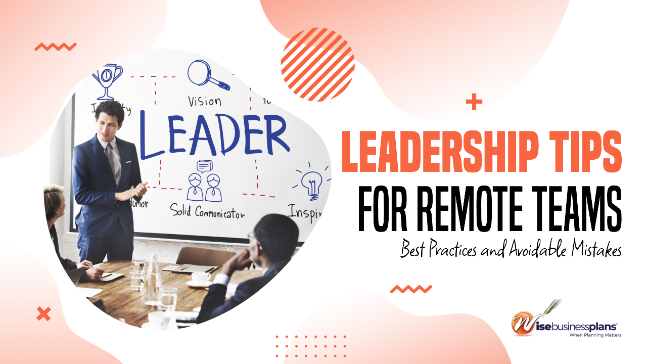 Leadership Tips for Remote Teams Best Practices and Avoidable Mistakes