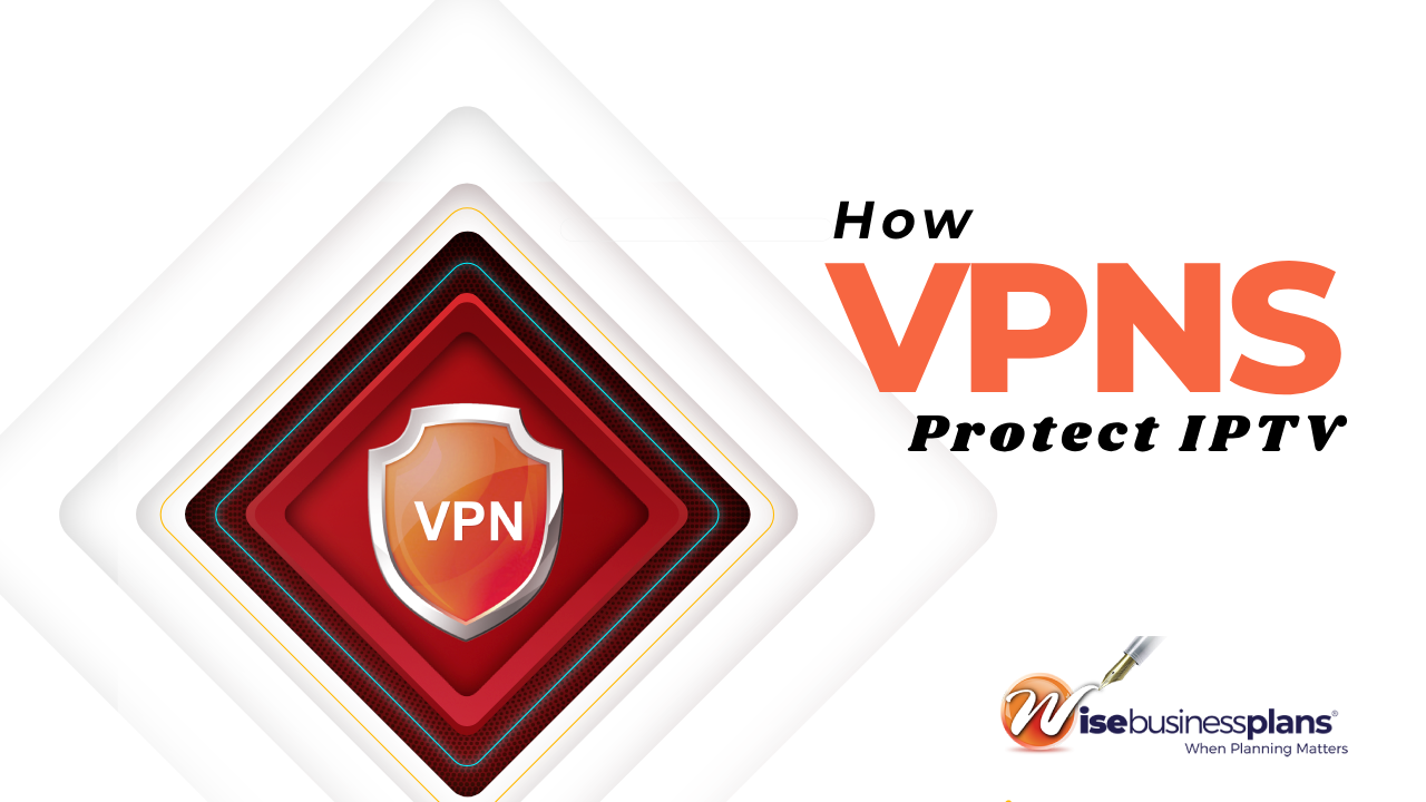 Securing your Streaming Business How VPNS Protect IPTV Data