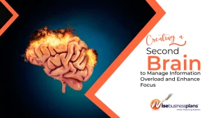 Creating a ‘Second Brain’ to Manage Information Overload and Enhance Focus